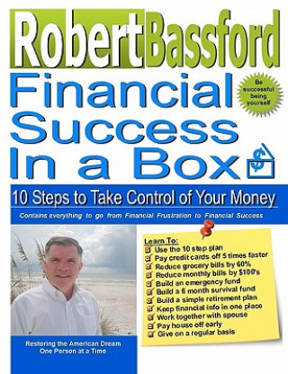 Książka Financial Success in a Box: 10 Steps to Take Control of Your Money Robert L Bassford