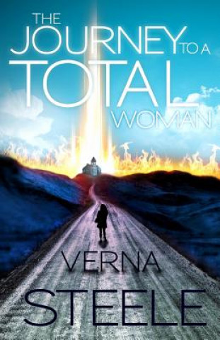 Kniha The Journey To A Total Woman Verna Steele