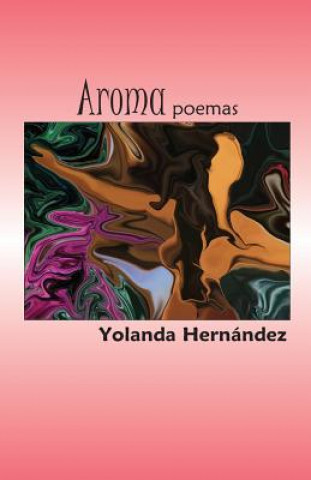 Knjiga Aroma Yolanda a Hernandez