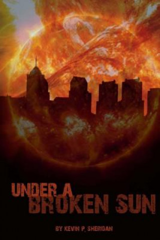 Book Under a Broken Sun Kevin P Sheridan