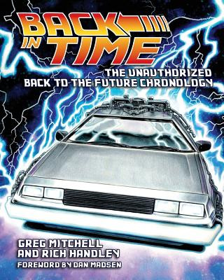 Könyv Back in Time: The Unauthorized Back to the Future Chronology Greg Mitchell
