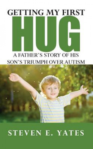 Knjiga Getting My First Hug Steven E Yates
