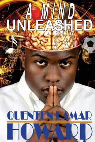 Kniha A Mind Unleashed Quenten Lamar Howard