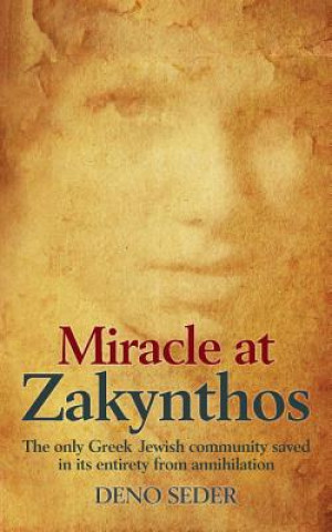 Książka Miracle at Zakynthos: The Only Greek Jewish Community Saved in its Entirety from Annihilation Deno Seder