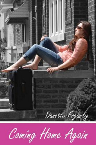 Knjiga Coming Home Again Danette Fogarty