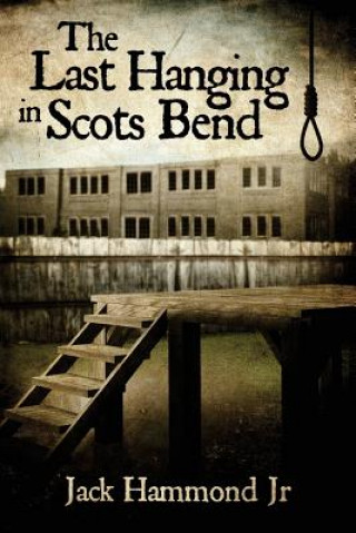 Carte The Last Hanging in Scots Bend Jack Hammond Jr