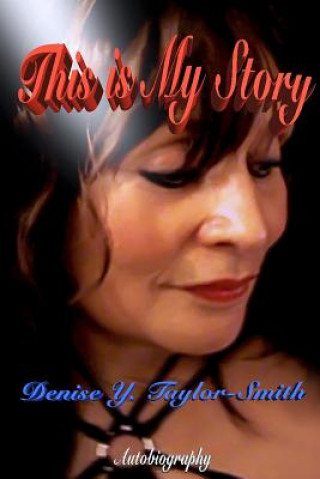Knjiga This Is My Story Denise y Taylor-Smith