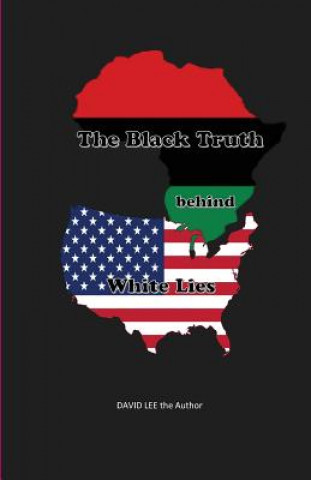 Kniha The Black Truth behind White Lies David Lee