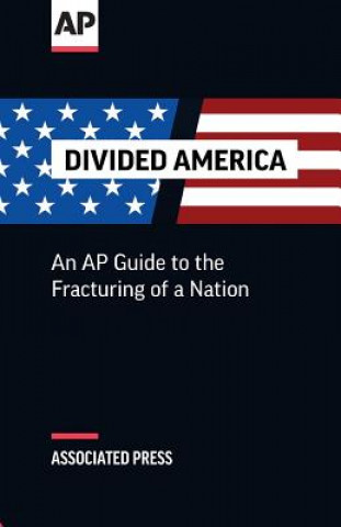 Carte Divided America: The Fracturing of a Nation The Associated Press