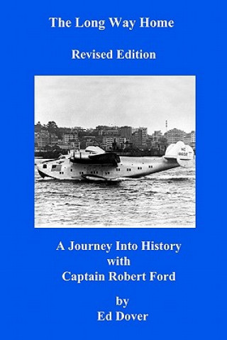 Книга The Long Way Home - Revised Edition: A Journey Into History with Captain Robert Ford MR Ed Dover