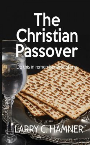Carte The Christian Passover Larry C Hamner