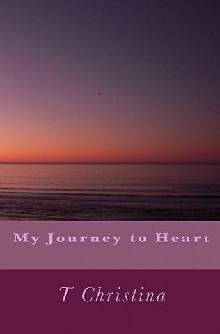 Kniha My Journey to Heart T Christina