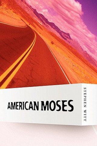Könyv American Moses Stephen Witt