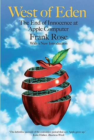 Kniha West of Eden: The End of Innocence at Apple Computer Frank Rose