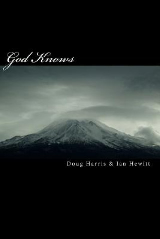 Kniha God Knows: A Conversation about Belief, Religion and the Existence of God Ian Hewitt