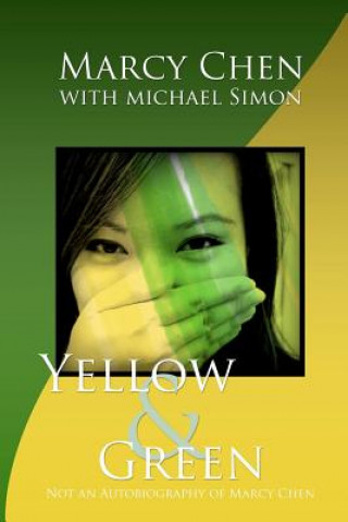 Carte Yellow & Green: Not an Autobiography of Marcy Chen Marcy Chen