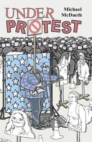 Βιβλίο Under Protest Michael McDaeth