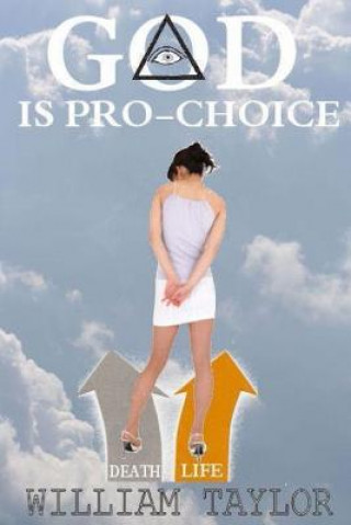 Książka God is Pro Choice William Taylor