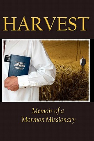 Kniha Harvest: Memoir of a Mormon Missionary Jacob Young