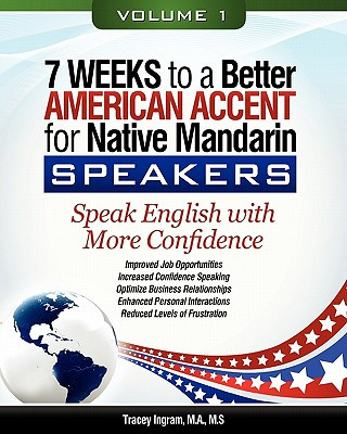 Carte 7 Weeks to a Better American Accent for Native Mandarin Speakers VOLUME 1 Tracey Ingram