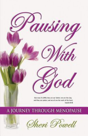 Kniha Pausing With God: A Journey Through Menopause Sheri Powell