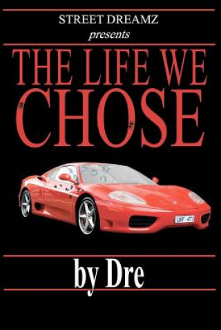 Книга The Life We Chose Dre