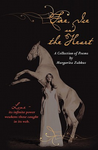 Kniha Fire, Ice and the Heart MS Margarita Zubkus