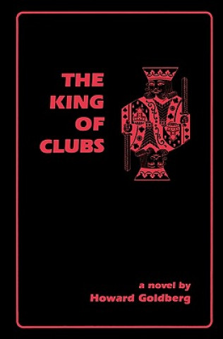 Книга The King Of Clubs Howard Goldberg