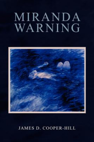 Knjiga Miranda Warning MR James D Cooper-Hill