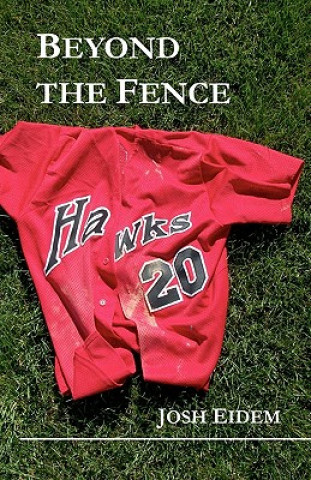 Knjiga Beyond the Fence Josh Eidem