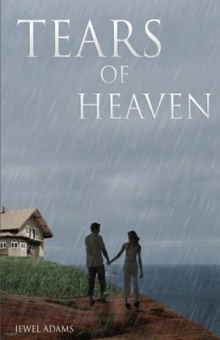 Kniha Tears of Heaven Jewel Adams