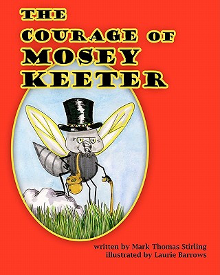 Könyv The Courage of Mosey Keeter Mark Thomas Stirling