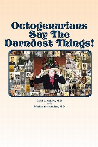 Książka Octogenarians Say The Darndest Things! David L Anders M D