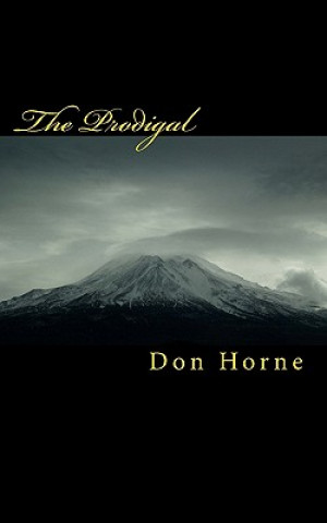 Könyv The Prodigal: Anthem To The Wind Book 2 Don Horne