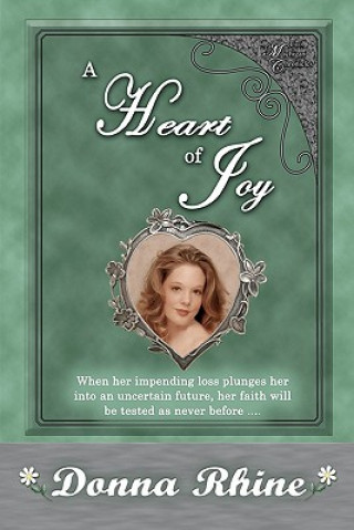 Kniha A Heart of Joy: The Michigan Chronicles Donna Rhine