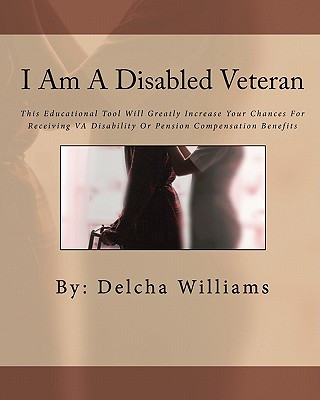 Kniha I Am A Disabled Veteran MR Delcha P Williams