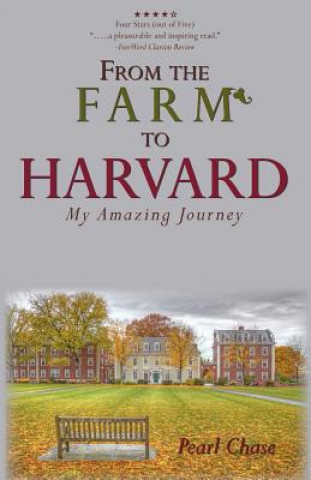 Kniha From The Farm To Harvard: My Amazing Journey Pearl Chase