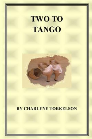 Книга Two To Tango Charlene Torkelson
