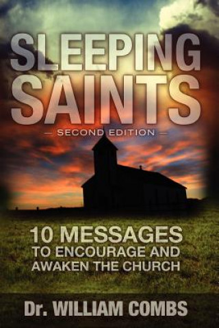 Книга Sleeping Saints: 10 Messages to Encourage and Awaken the Church Dr William Combs