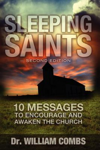 Knjiga Sleeping Saints: 10 Messages to Encourage and Awaken the Church Dr William Combs