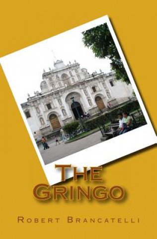 Knjiga The Gringo Robert Brancatelli