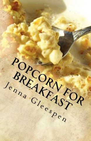 Carte Popcorn For Breakfast Jenna Gleespen