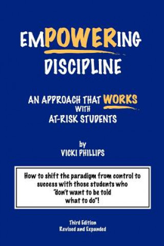 Buch Empowering Discipline: An Approach that Works with At-Risk Students Vicki Phillips