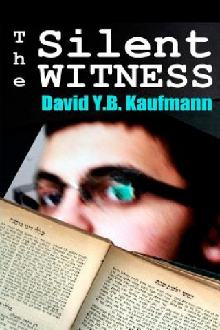 Knjiga The Silent Witness David Y B Kaufmann
