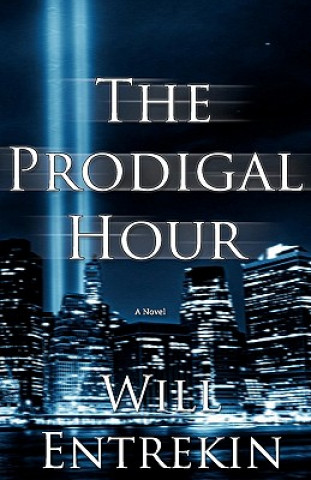 Buch The Prodigal Hour Will Entrekin