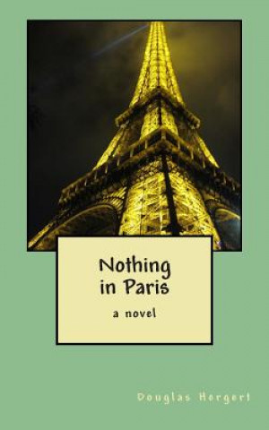 Book Nothing in Paris Douglas Hergert