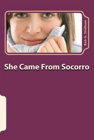 Carte She Came From Socorro Bob G Stidham