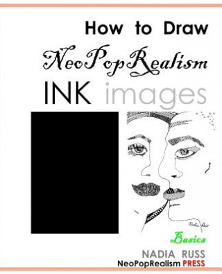 Kniha How to Draw NeoPopRealism Ink Images Neopoprealism Press