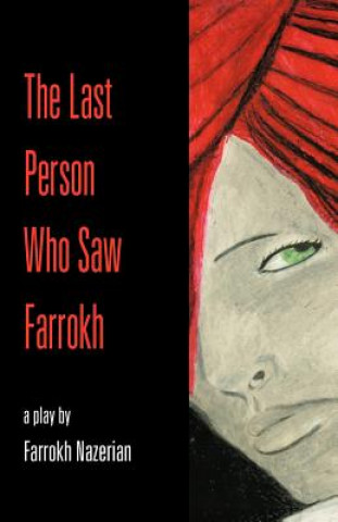 Книга The Last Person Who Saw Farrokh Farrokh Nazerian