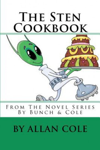 Book The Sten Cookbook: From The Novel Series By Bunch & Cole Allan Cole